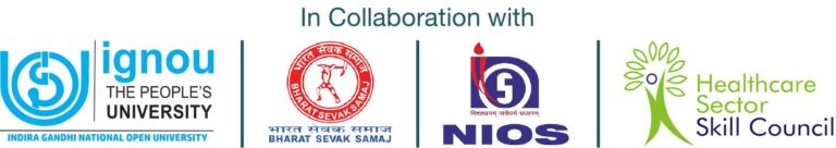 In collaboration with Bharat Sevak Samaj, NIOS, IGNOU university & Healthcare sector skill council